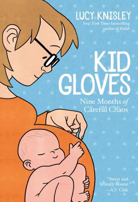 『Kid Gloves：Nine Months of Careful Chaos』 <br>『キッド・グローブ――愛情と混沌の妊娠９か月』未訳